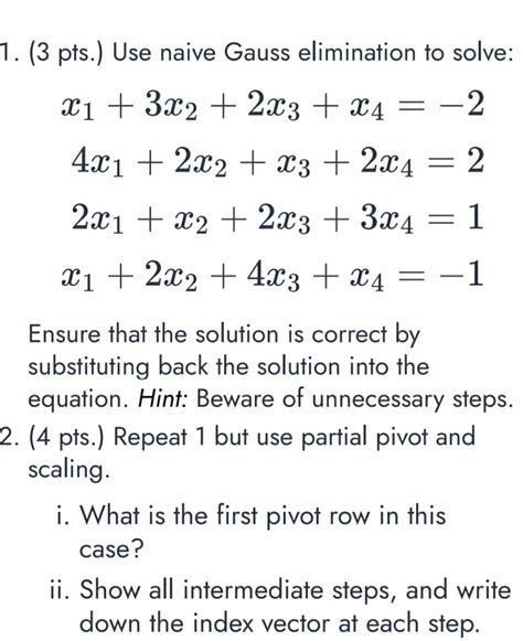 Solved 1 3 Pts Use Naive Gauss Elimination To Solve