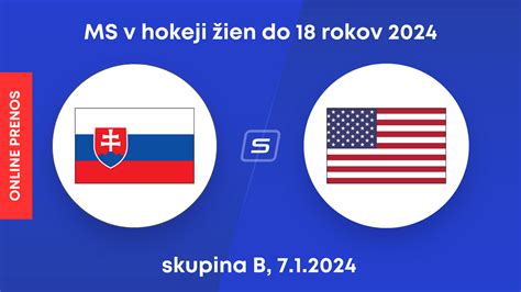 Slovensko USA ONLINE prenos z MS v hokeji žien U18 2024 LIVE SPORTNET