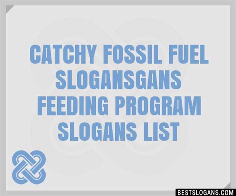 Catchy Fossil Fuel Gans Feeding Program Slogans Generator