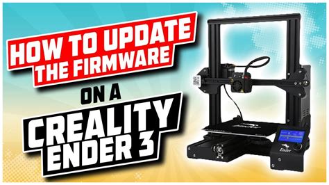 How To Update The Firmware On A Creality Ender 3 Youtube