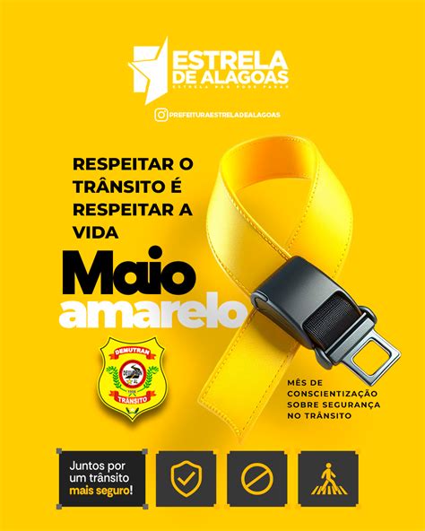 Maio Amarelo Paz No Tr Nsito Come A Por Voc Prefeitura De Estrela