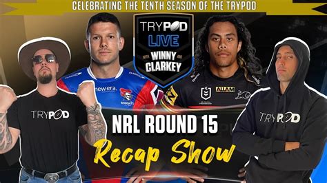 🎧 Trypod Live 🖲 🏉💰nrl Round 15 Recap 💰🏉 Youtube