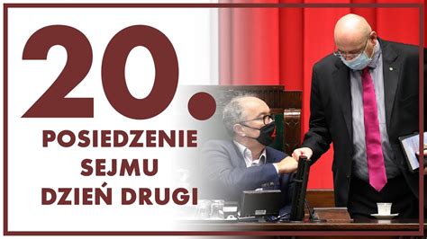 20 posiedzenie Sejmu dzień drugi ZAPIS TRANSMISJI YouTube