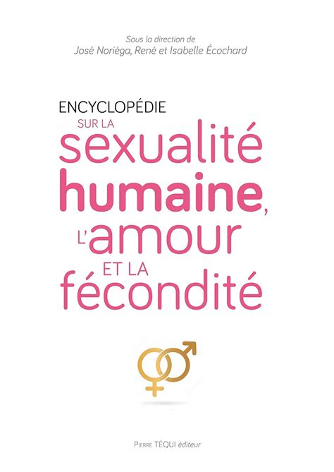 Amazon Fr Encyclopédie Sur La Sexualité Humaine Lamour Et La