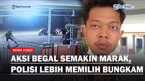 Komplotan Begal Sadis Berkeliaran Di Marelan Polisi Dinilai Tak