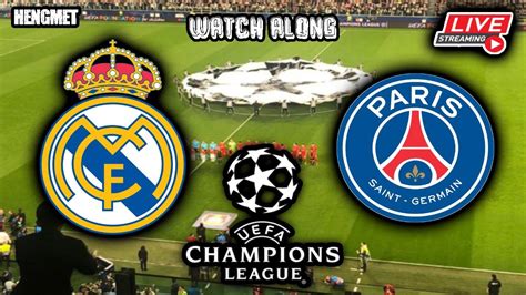 Real Madrid 3 1 Psg Full Time Live Streaming Watchalong And Reaction