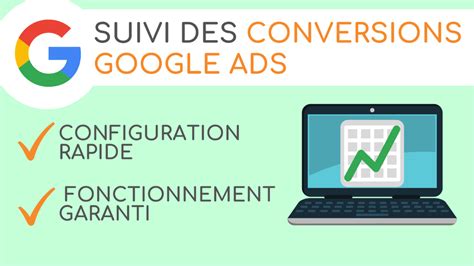 Je Vais Mettre En Place Le Suivi Des Conversions Dans Votre Google Ads