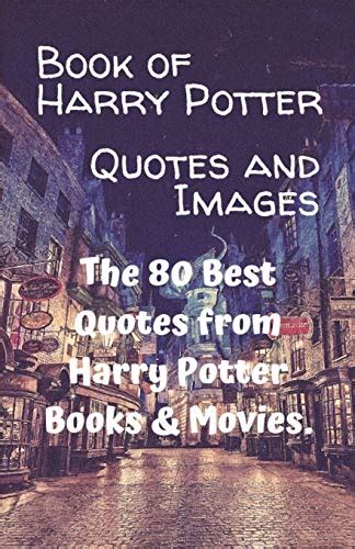 Book of Harry Potter Quotes and Images: The 80 Best Quotes from Harry Potter Books & Movies ...