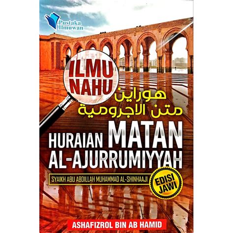 Pustaka Ilmuwan Ilmu Nahu Huraian Matan Al Ajurrumiyyah Edisi