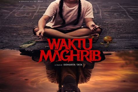 Jadwal Tayang Dan Sinopsis Film Horor Waktu Maghrib Dari Acuhkan