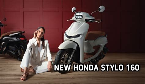 New Honda Stylo 160 Siap Meledak Dipasaran Hadir Dengan Skutik Premium