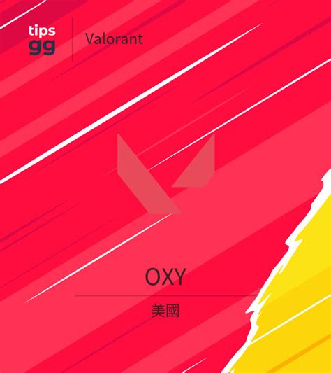 （OXY） - Valorant统计和排名 | Tips.GG