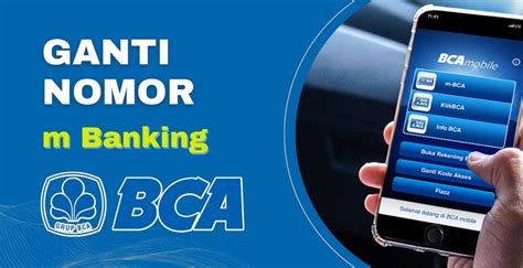 Cara Ganti Nomor M Banking Bca Untuk Aplikasi Bca Mobile