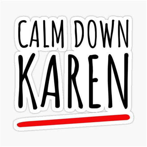 Calm Down Karen Funny Karen Design Sticker For Sale By Ark66 Redbubble