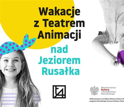 Wakacje Z Teatrem Animacji Nad Jeziorem Rusa Ka Spektakl Dla Dzieci