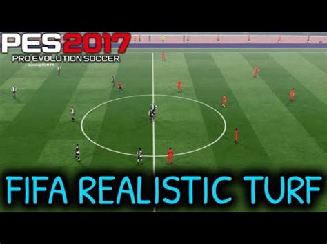 PES 2017 FIFA REALISTIC TURF YouTube