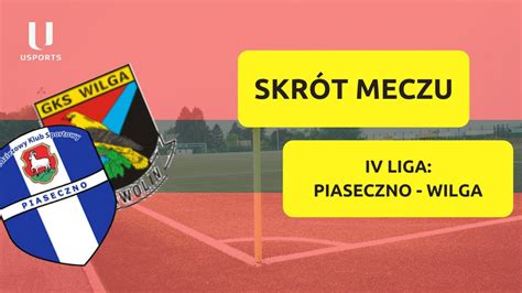 Skrót meczu MKS Piaseczno Wilga Garwolin IV Liga 2021 2022 YouTube