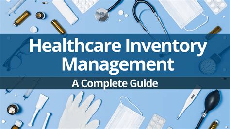 Healthcare Inventory Management A Complete Guide 2024