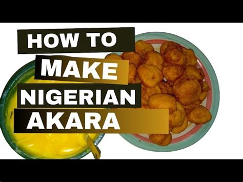 HOW TO MAKE NIGERIAN AKARA BEANS CAKE YouTube