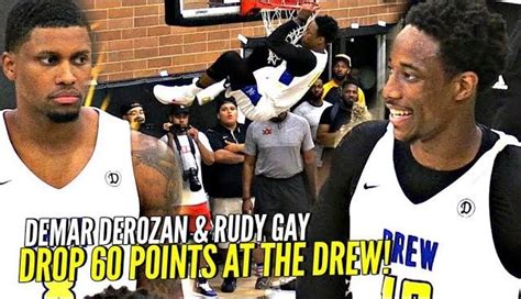 DeMar DeRozan Rudy Gay TEAM UP Drop 60 POINTS At The Drew League