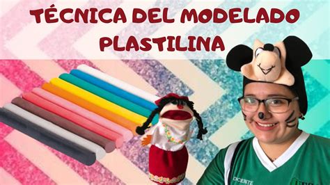 T Cnica Modelado En Plastilina Youtube