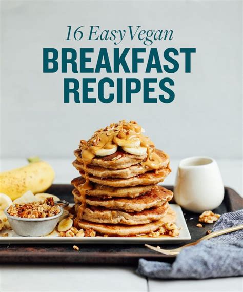 16 Best Vegan Breakfast Recipes - Minimalist Baker