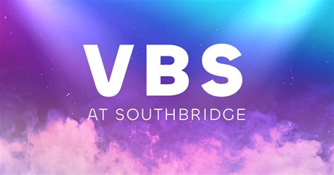 Vbs Southbridge Fellowship Church