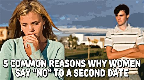 5 Common Reasons Why Women Say No To A Second Date YouTube