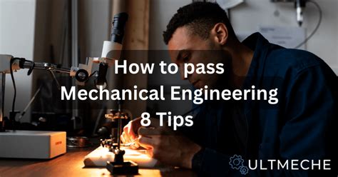 8 Tips On How To Pass Mechanical Engineering Ultmeche