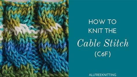 How To Knit The Cable Stitch C6f Youtube