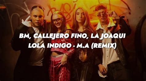 Bm Callejero Fino La Joaqui Lola Indigo M A Remix 🔥 Letra