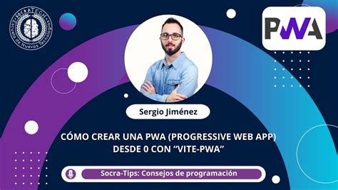 Socratips C Mo Crear Una Pwa Pogressive Web App Desde Cero Con Vite