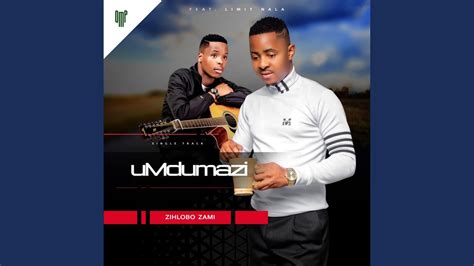 Zihlobo Zami Feat Limit Nala Youtube