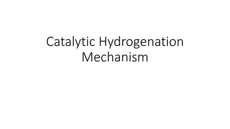 SOLUTION: Catalytic hydrogenation mechanism - Studypool