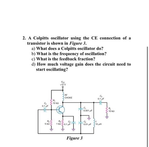 Solved A Colpitts Oscillator Using The Ce Connection Of A Chegg