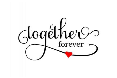 Together Forever Svg 428414 Inspirational Quotes Posters Together