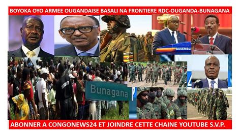 Urgent Boyoka Oyo Armee Ougandaise Basali Na Frontiere Bunagana