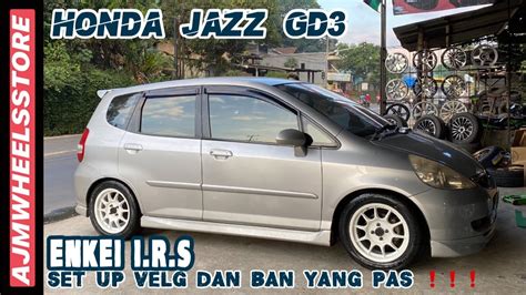 SET UP TERBAIK BUAT HONDA JAZZ GD3 VELG DAN BAN NYA PAS YouTube