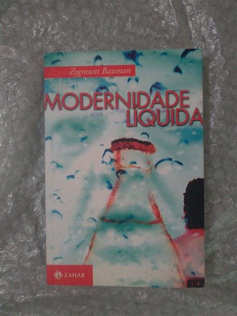 Modernidade Liquida Zygmunt Bauman - Modernidade Líquida - Zygmunt Bauman - Seboterapia - Livros