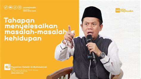 Ustadz Ucu Najmudin M Pd Tahapan Menyelesaikan Masalah Masalah