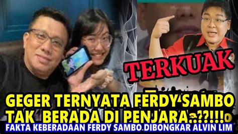 TERKUAK TERNYATA FERDY SAMBO TAK BERADA DI PENJARA FAKTA KEBERADAAN