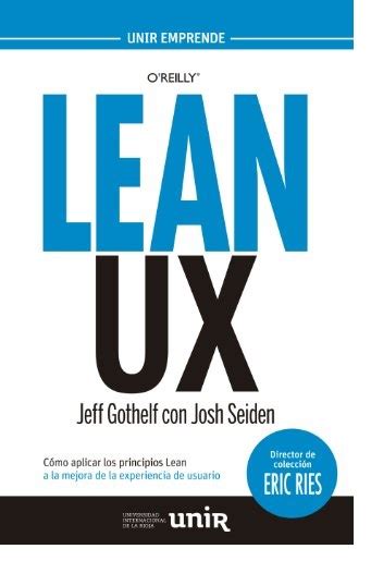 Lean Ux C Mo Aplicar Los Principios Lean A La Mejora De La Experiencia