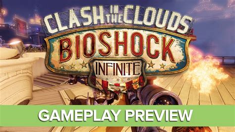 Bioshock Infinite Dlc Gameplay Clash In The Clouds Gameplay Preview