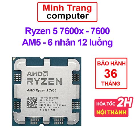 Bộ Vi Xử Lý Cpu Amd Ryzen 5 7600x Ryzen 5 7600 6 Nhân 12 Luồng Am5 Shopee Việt Nam