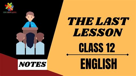 The Last Lesson Ch 1 Summary Class 12 Cbse Board English Prose