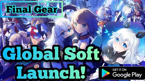 Final Gear English Soft Launch Is Here Waifu Mech Game Youtube