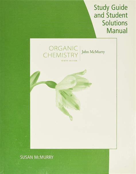 Study Guide With Student Solutions Manual For Mcmurrys Organic