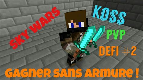 D Fi Pvp Gagner Un Sky Wars Sans Armure Youtube