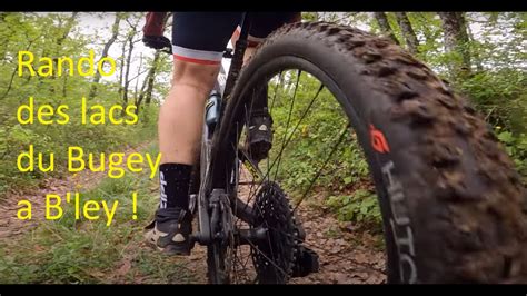 Vtt Rando Des Lacs En Bugey A Belley Km D Youtube