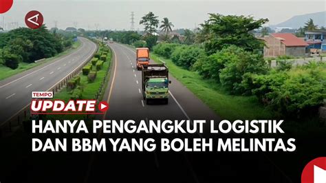 Kendaraan Angkutan Barang Dilarang Melintasi Jalan Tol Selama Libur